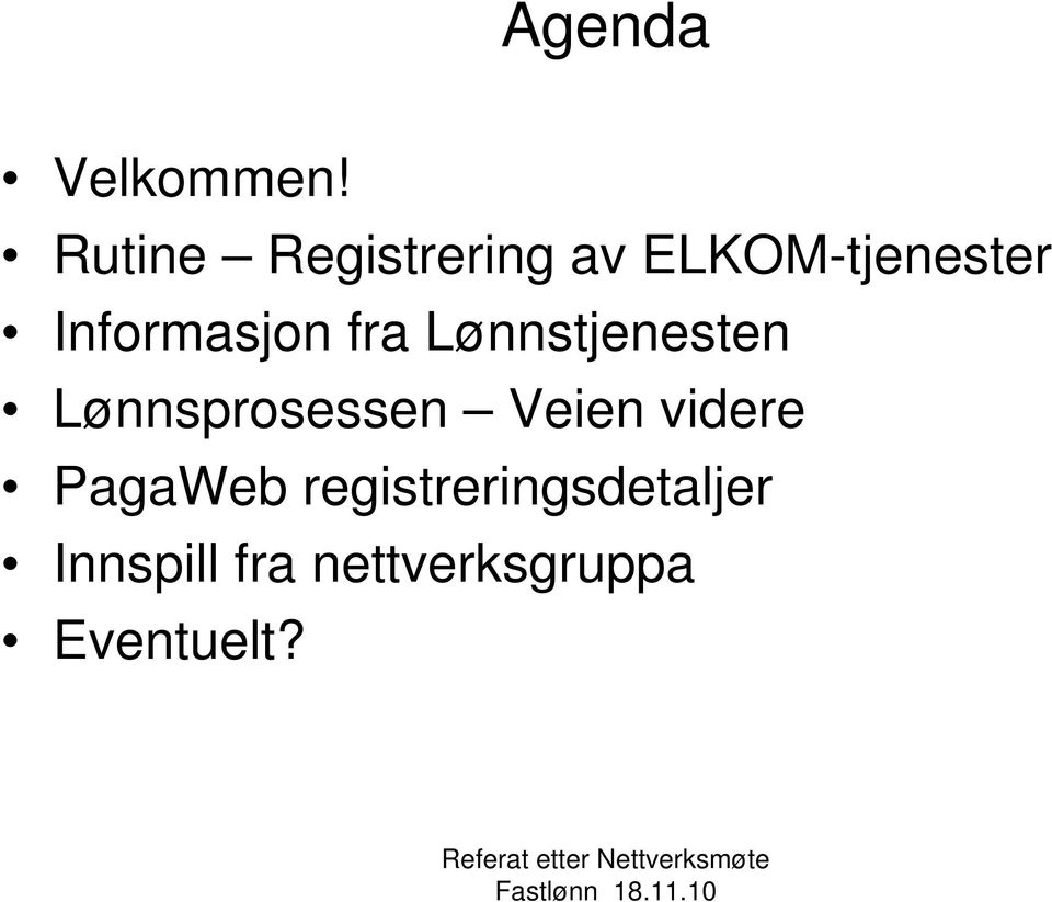 Informasjon fra Lønnstjenesten Lønnsprosessen