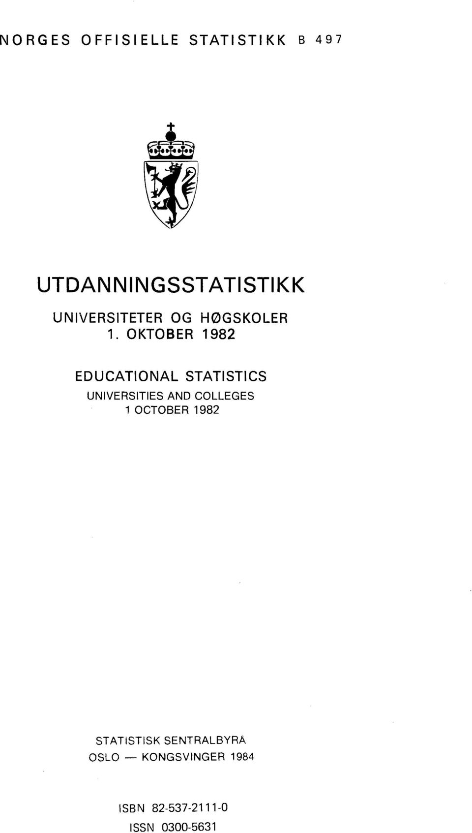 OKTOBER 1982 EDUCATIONAL STATISTICS UNIVERSITIES AND