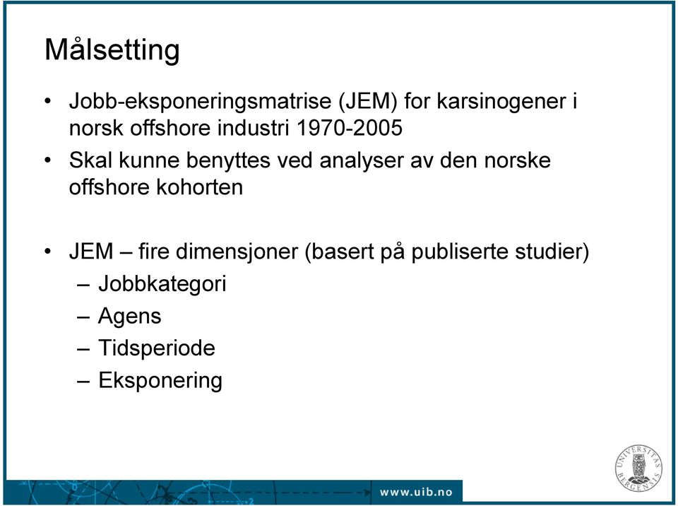 analyser av den norske offshore kohorten JEM fire dimensjoner