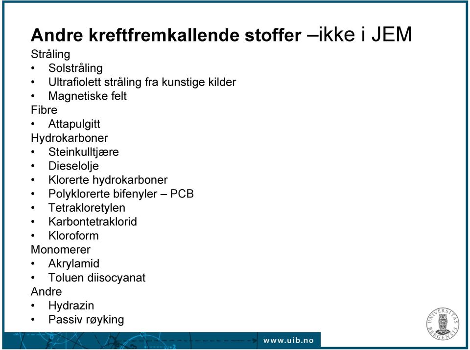 Dieselolje Klorerte hydrokarboner Polyklorerte bifenyler PCB Tetrakloretylen