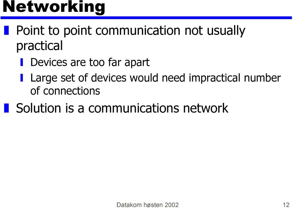 devices would need impractical number of connections