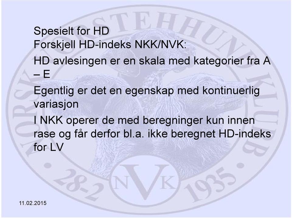 med kontinuerlig variasjon I NKK operer de med beregninger