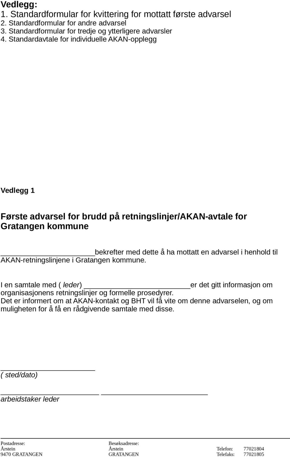 advarsel i henhold til AKAN-retningslinjene i Gratangen kommune.