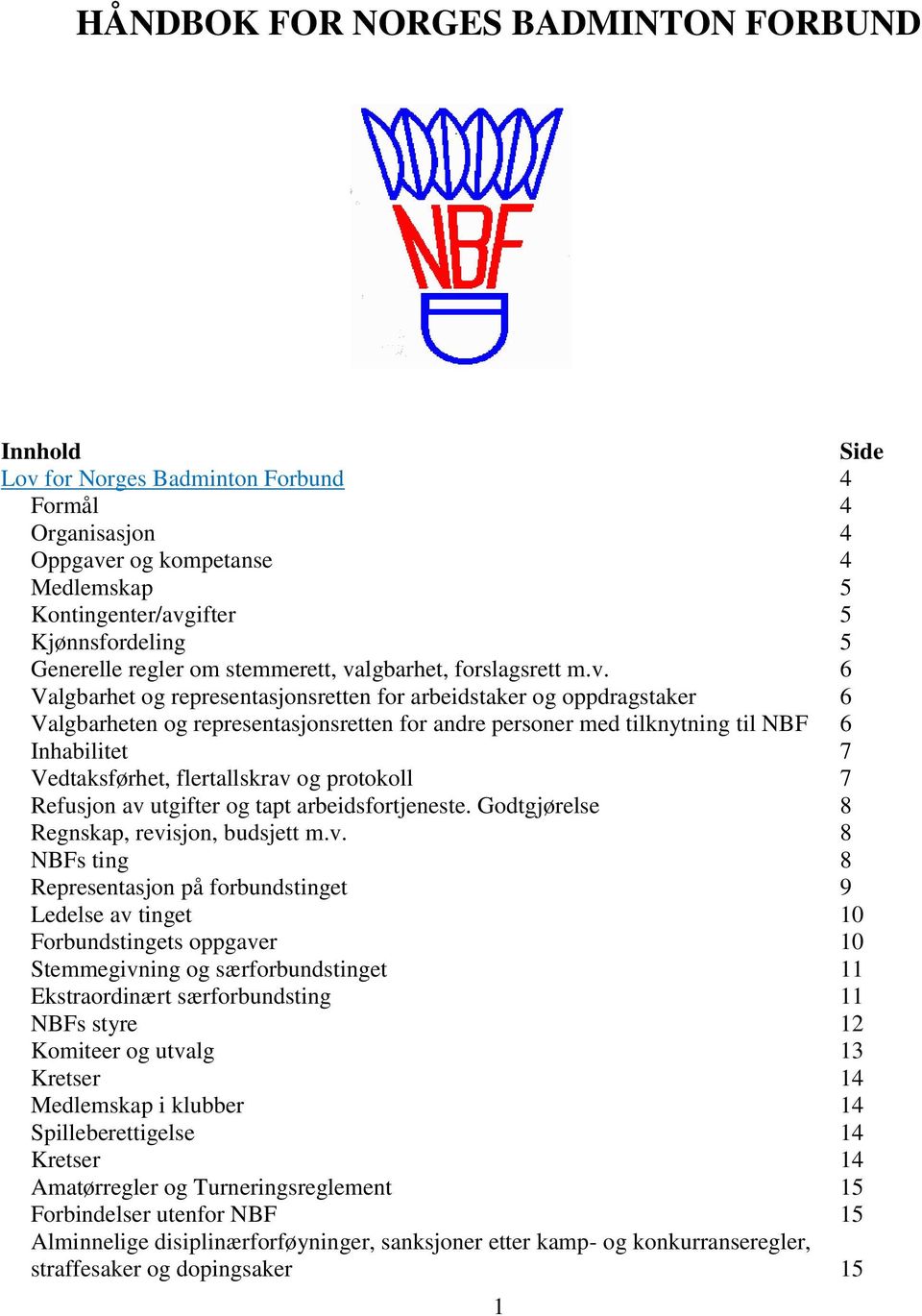 lgbarhet, forslagsrett m.v.