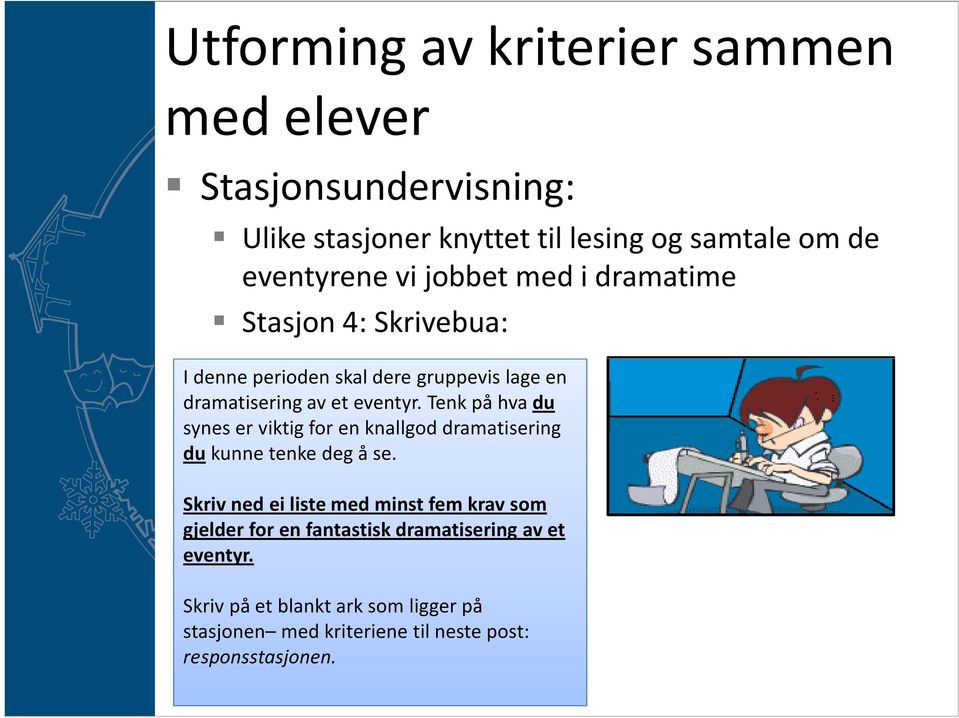 Tenk på hva du synes er viktig for en knallgod dramatisering dukunne tenke deg å se.