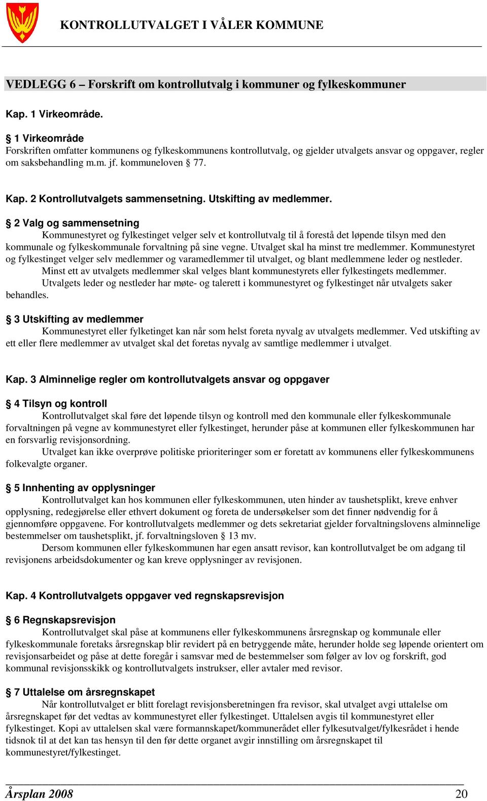 2 Kontrollutvalgets sammensetning. Utskifting av medlemmer.