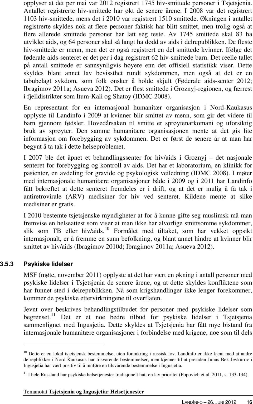 Økningen i antallet registrerte skyldes nok at flere personer faktisk har blitt smittet, men trolig også at flere allerede smittede personer har latt seg teste.