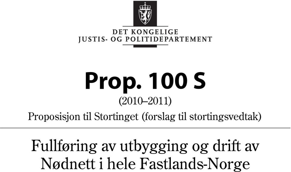 stortingsvedtak) Fullføring av