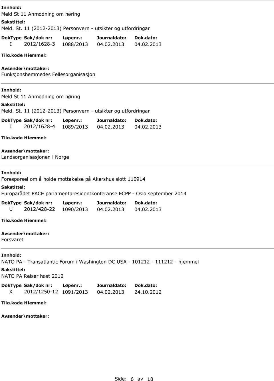 11 (2012-2013) Personvern - utsikter og utfordringar 2012/1628-3 1088/2013 Funksjonshemmedes Fellesorganisasjon  11 (2012-2013) Personvern - utsikter og