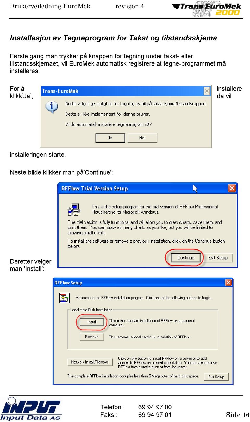 registrere at tegne-programmet må installeres.