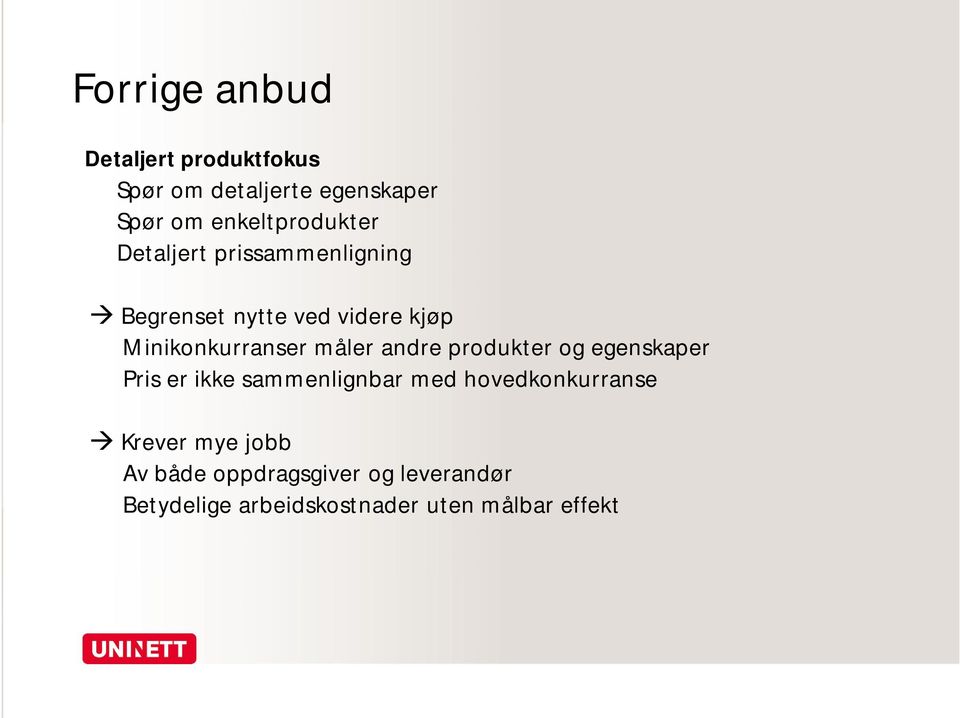 Minikonkurranser måler andre produkter og egenskaper Pris er ikke sammenlignbar med