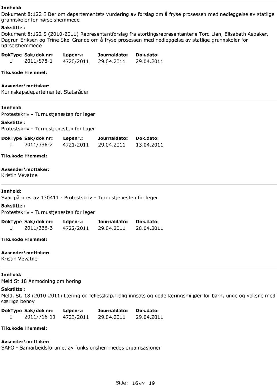 Kunnskapsdepartementet Statsråden Protestskriv - Turnustjenesten for leger Protestskriv - Turnustjenesten for leger 2011/336-2 4721/2011 13.04.