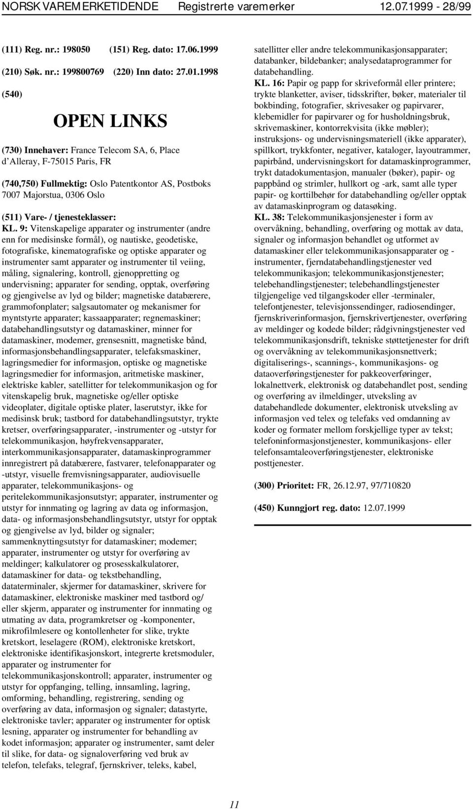 9: Vitenskapelige apparater og instrumenter (andre enn for medisinske formål), og nautiske, geodetiske, fotografiske, kinematografiske og optiske apparater og instrumenter samt apparater og