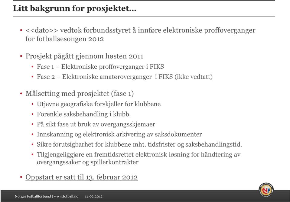 klubbene Forenkle saksbehandling i klubb.