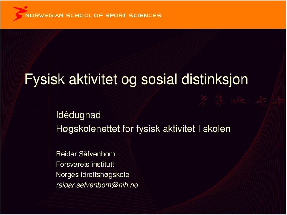 aktivitet I skolen Reidar Säfvenbom