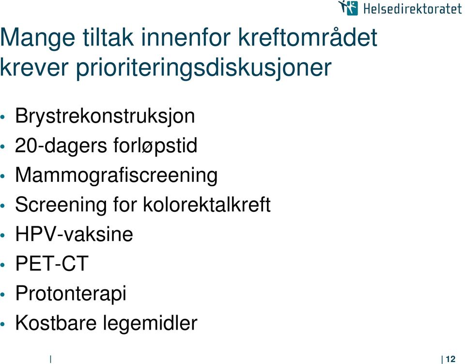 20-dagers forløpstid Mammografiscreening Screening