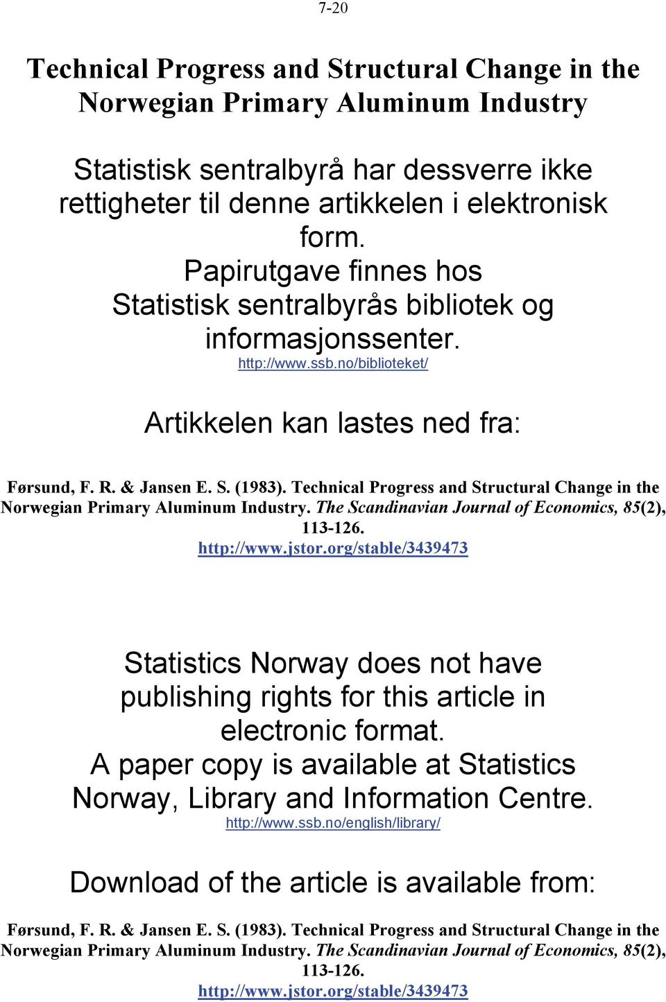 Technical Progress and Structural Change in the Norwegian Primary Aluminum Industry. The Scandinavian Journal of Economics, 85(2), 113-126. http://www.jstor.