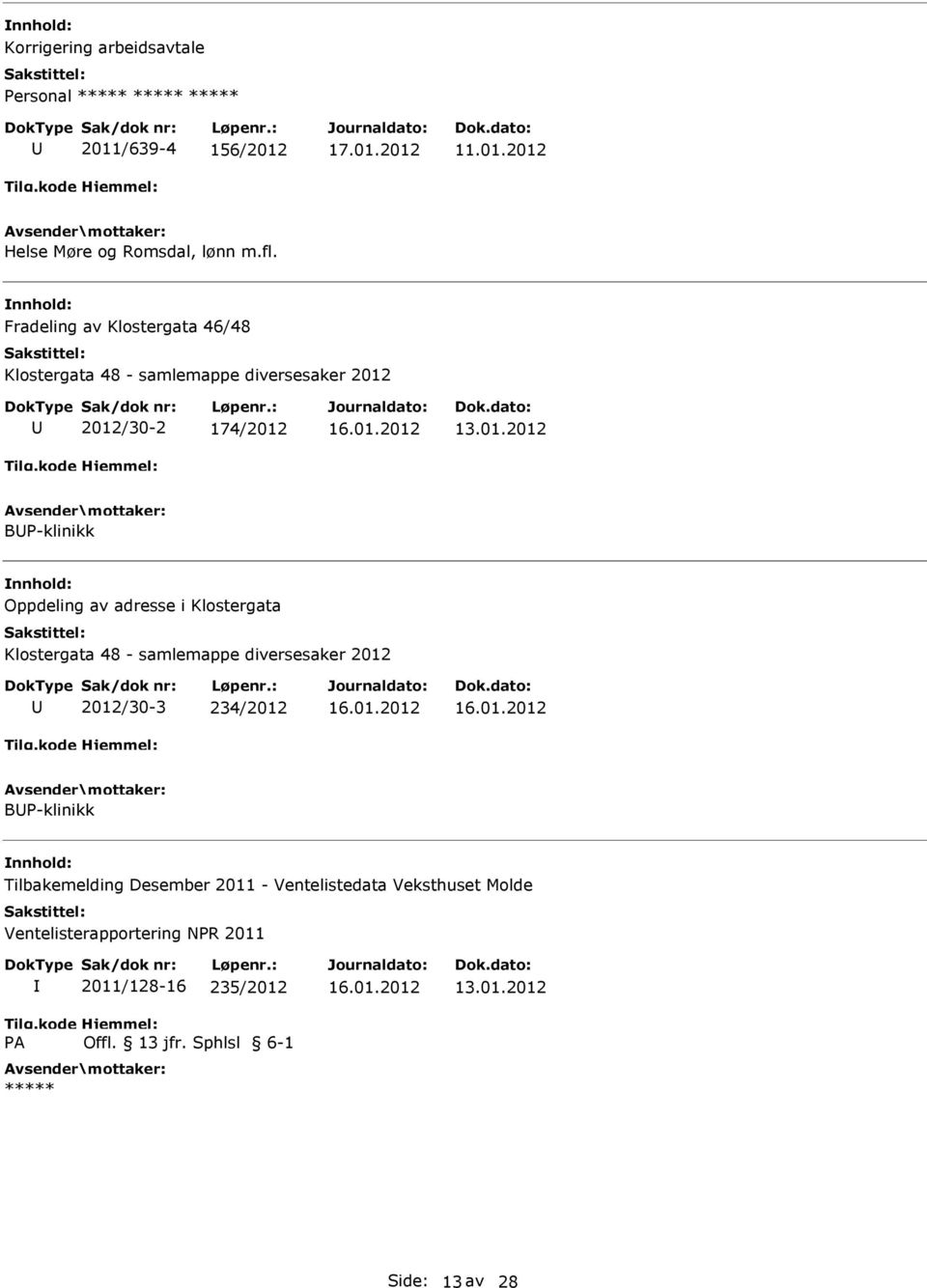 2012/30-2 174/2012 13.01.2012 B-klinikk Oppdeling av adresse i Klostergata Klostergata 48 - samlemappe diversesaker 2012