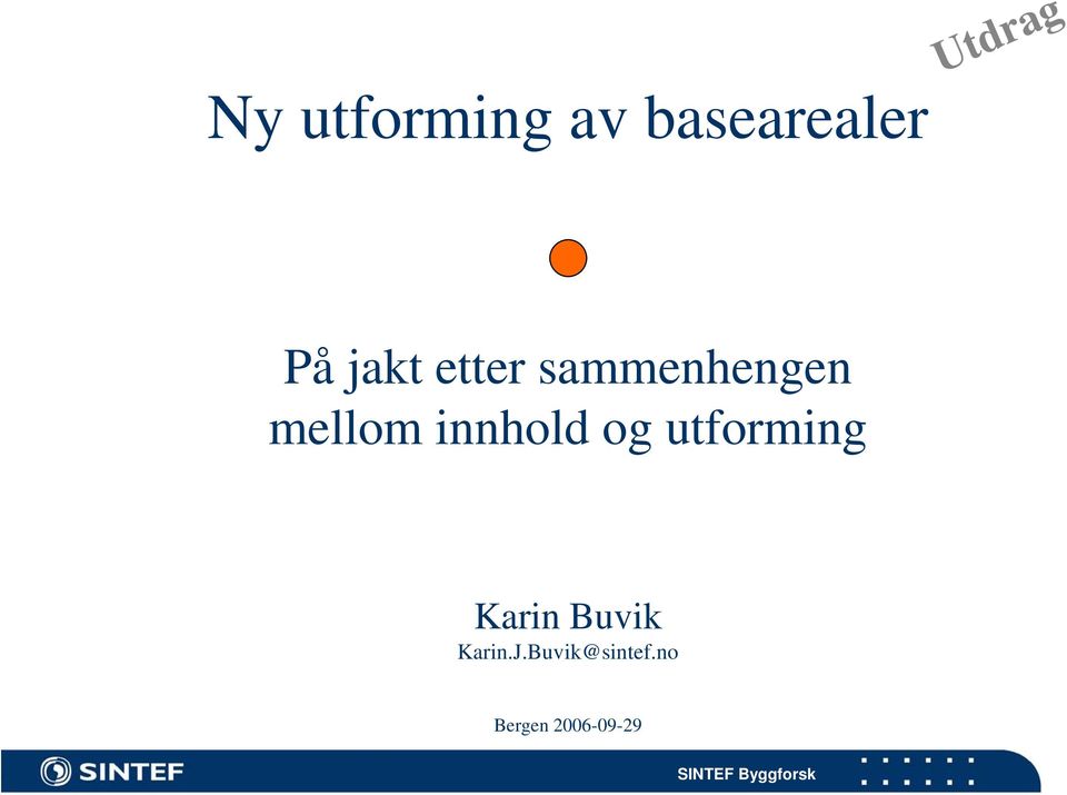 og utforming Karin Buvik Karin.J.