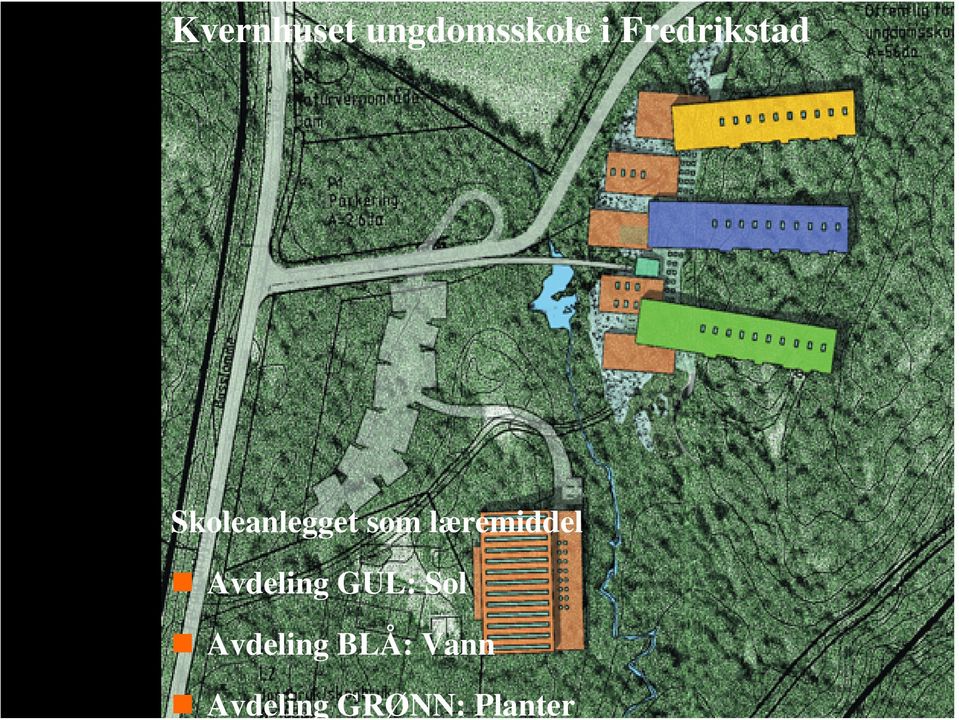 Planter Skoleanlegget som