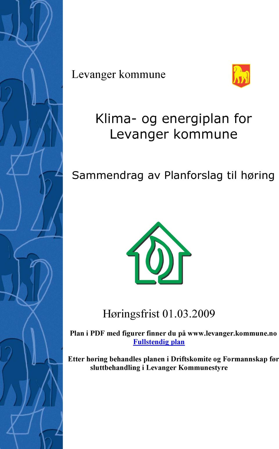 2009 Plan i PDF med figurer finner du på www.levanger.kommune.