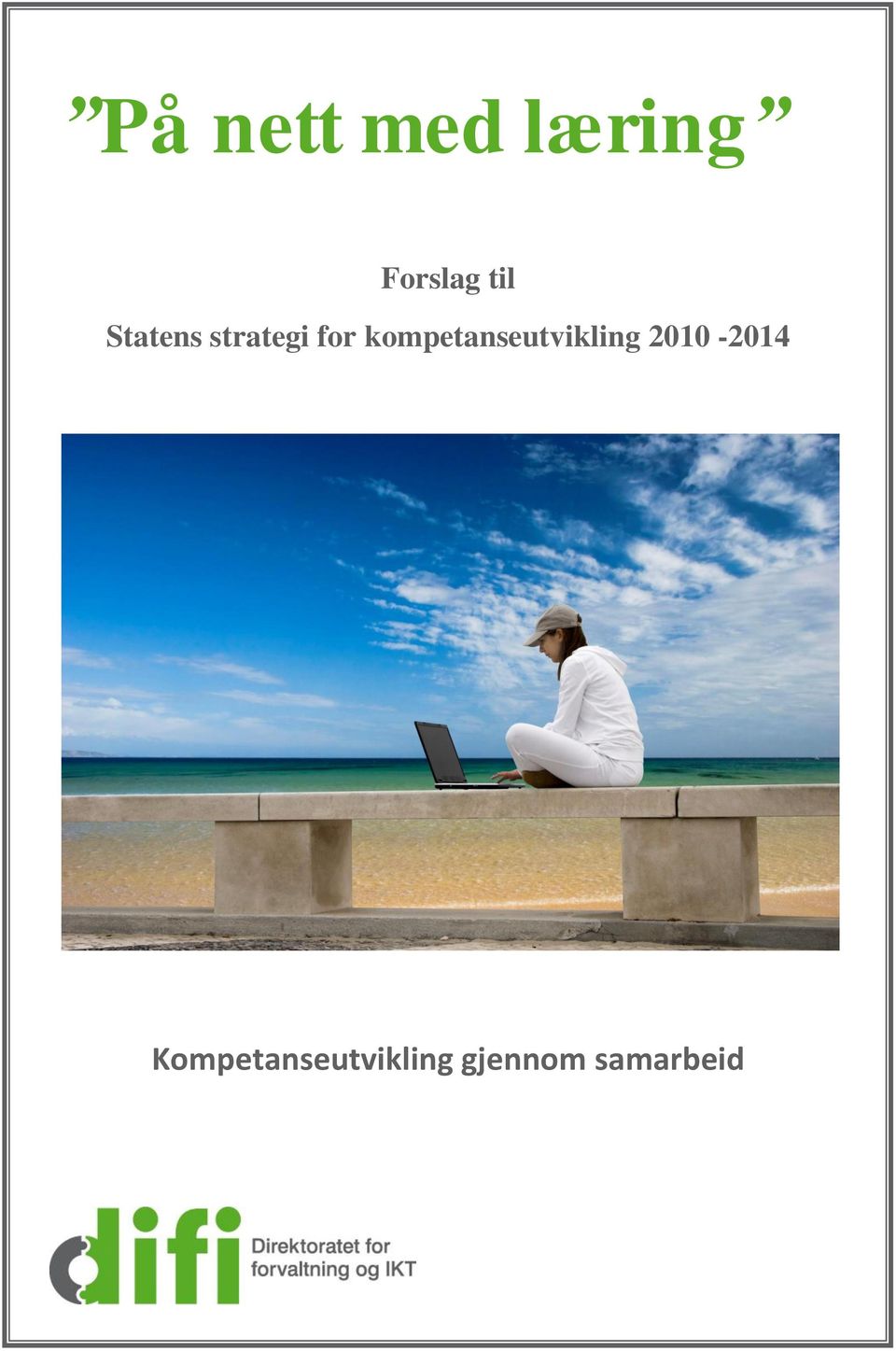 kompetanseutvikling 2010-2014