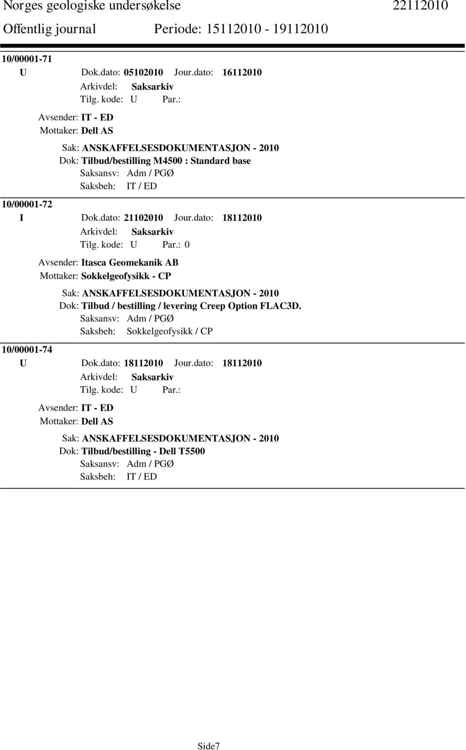 ED 10/00001-72 I Dok.dato: 21102010 Jour.