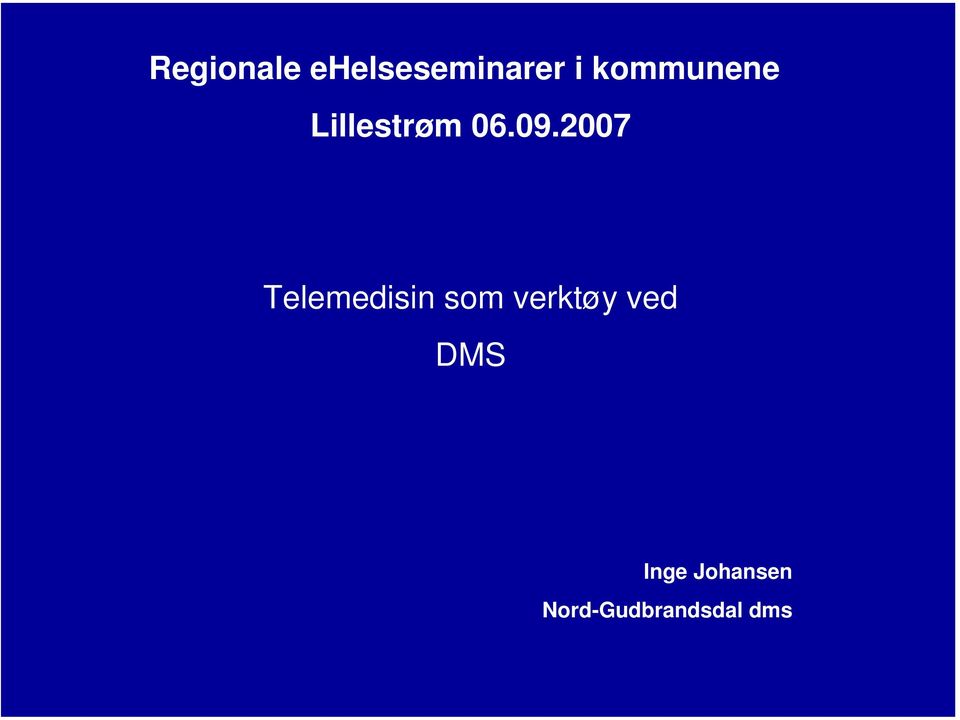 2007 Telemedisin som verktøy