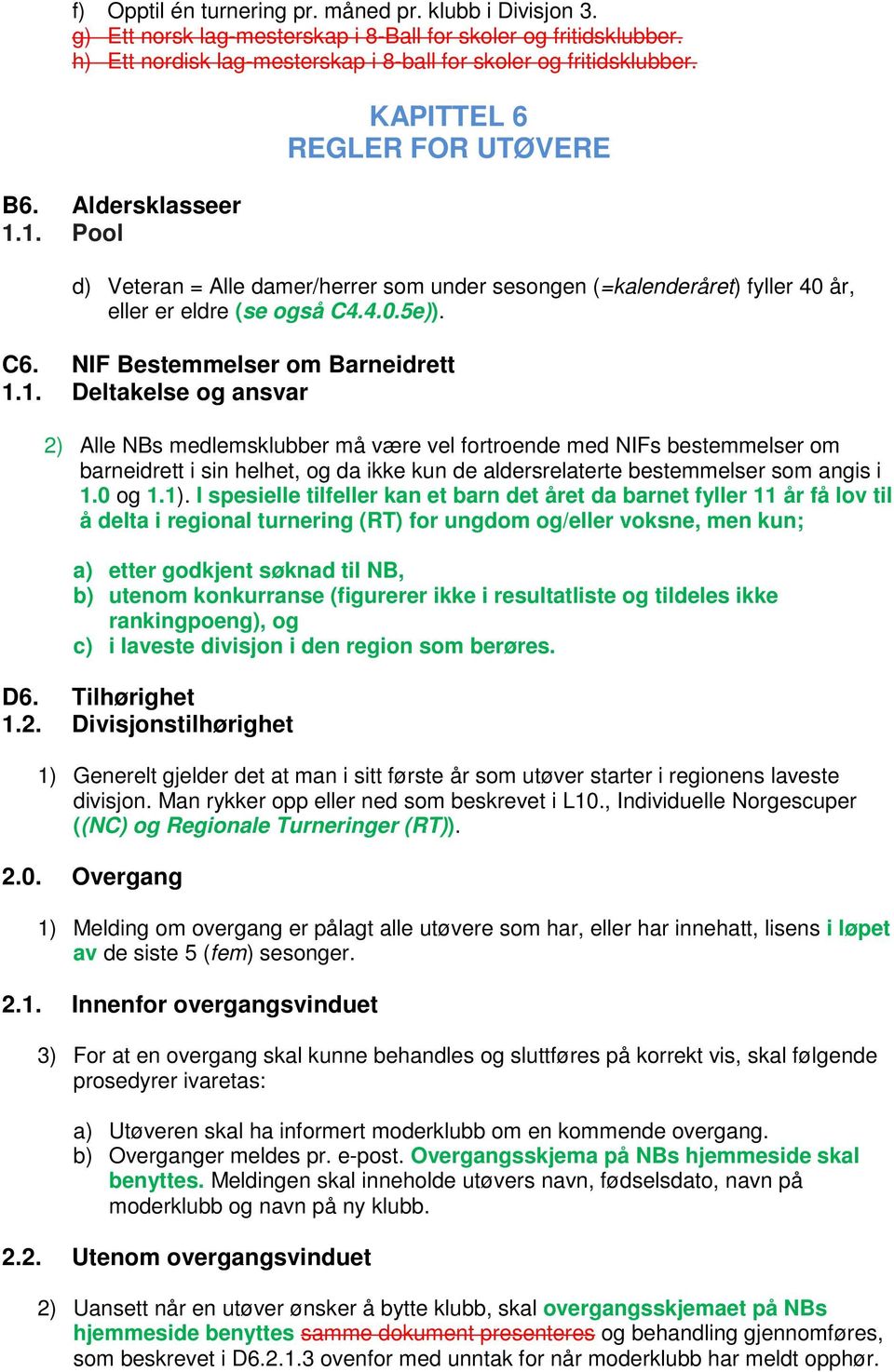 NIF Bestemmelser om Barneidrett 1.