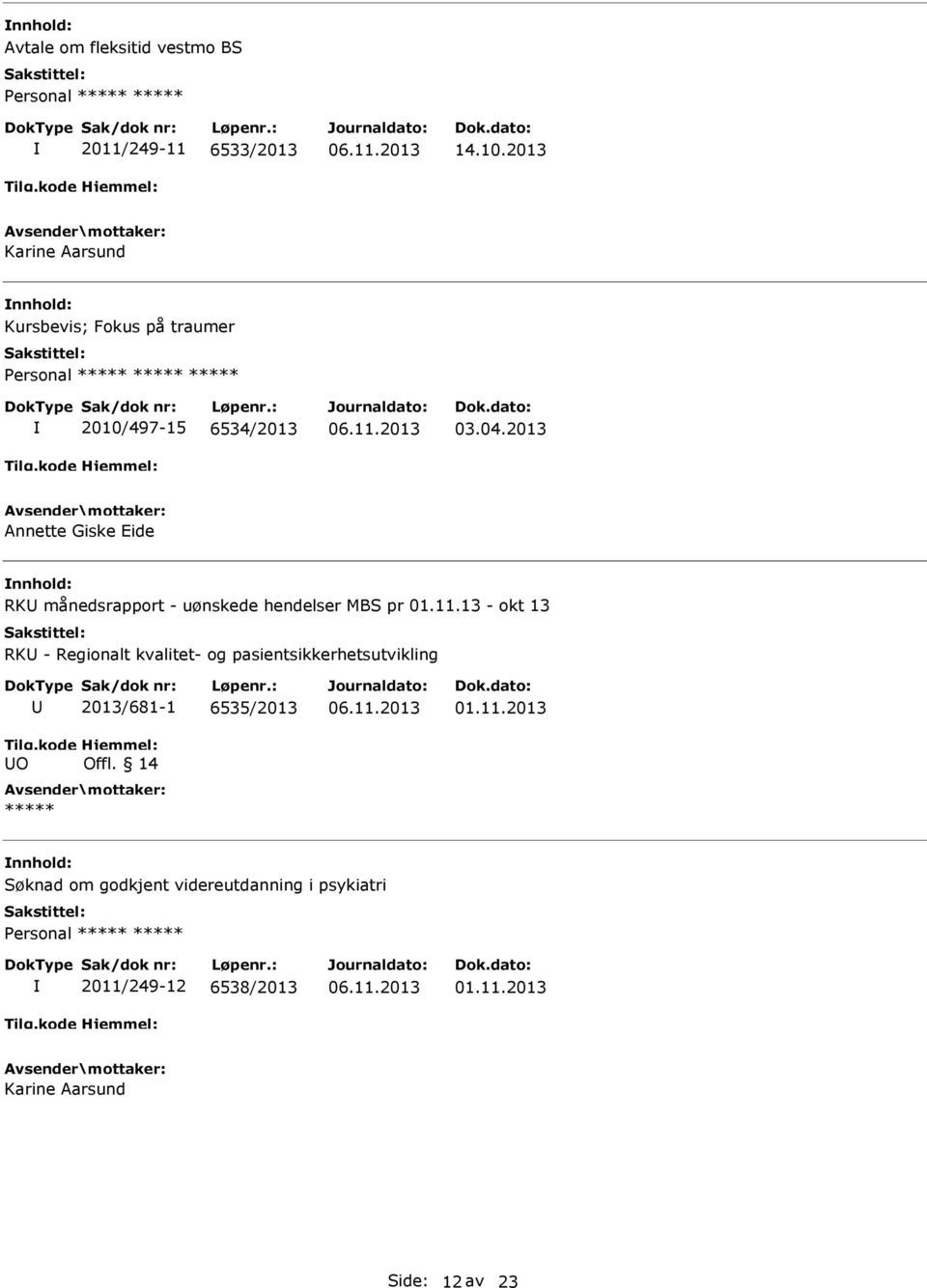 2013 Annette Giske Eide RK månedsrapport - uønskede hendelser MBS pr 01.11.