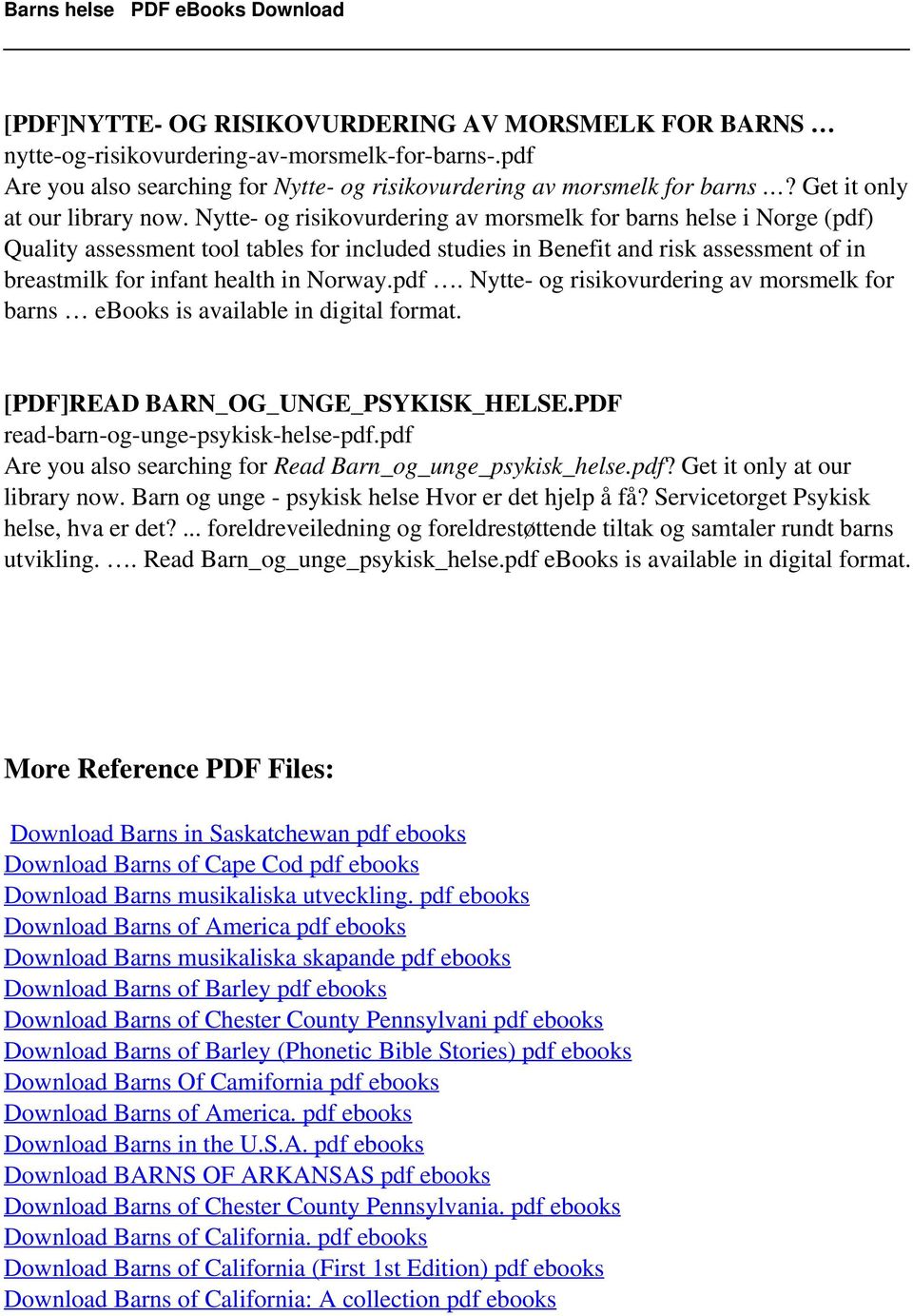 Nytte- og risikovurdering av morsmelk for barns helse i Norge (pdf) Quality assessment tool tables for included studies in Benefit and risk assessment of in breastmilk for infant health in Norway.pdf. Nytte- og risikovurdering av morsmelk for barns ebooks is available in digital format.