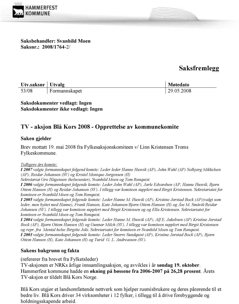 mai 2008 fra Fylkesaksjonskomiteen v/ Linn Kristensen Troms Fylkeskommune.