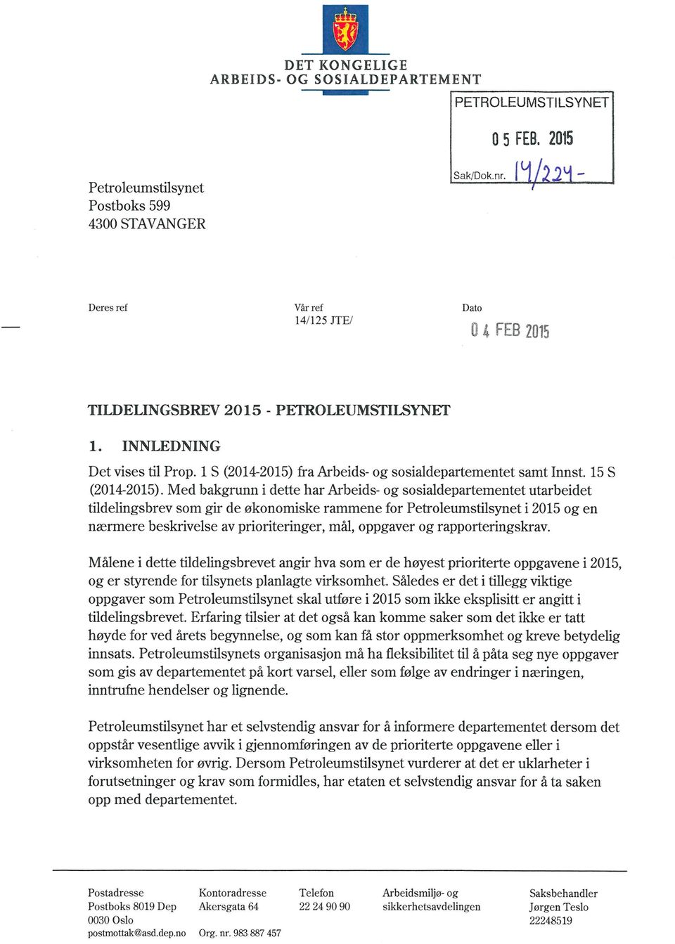 1 S (2014-2015) fra Arbeids- og sosialdepartementet samt Innst. 15 S (2014-2015).