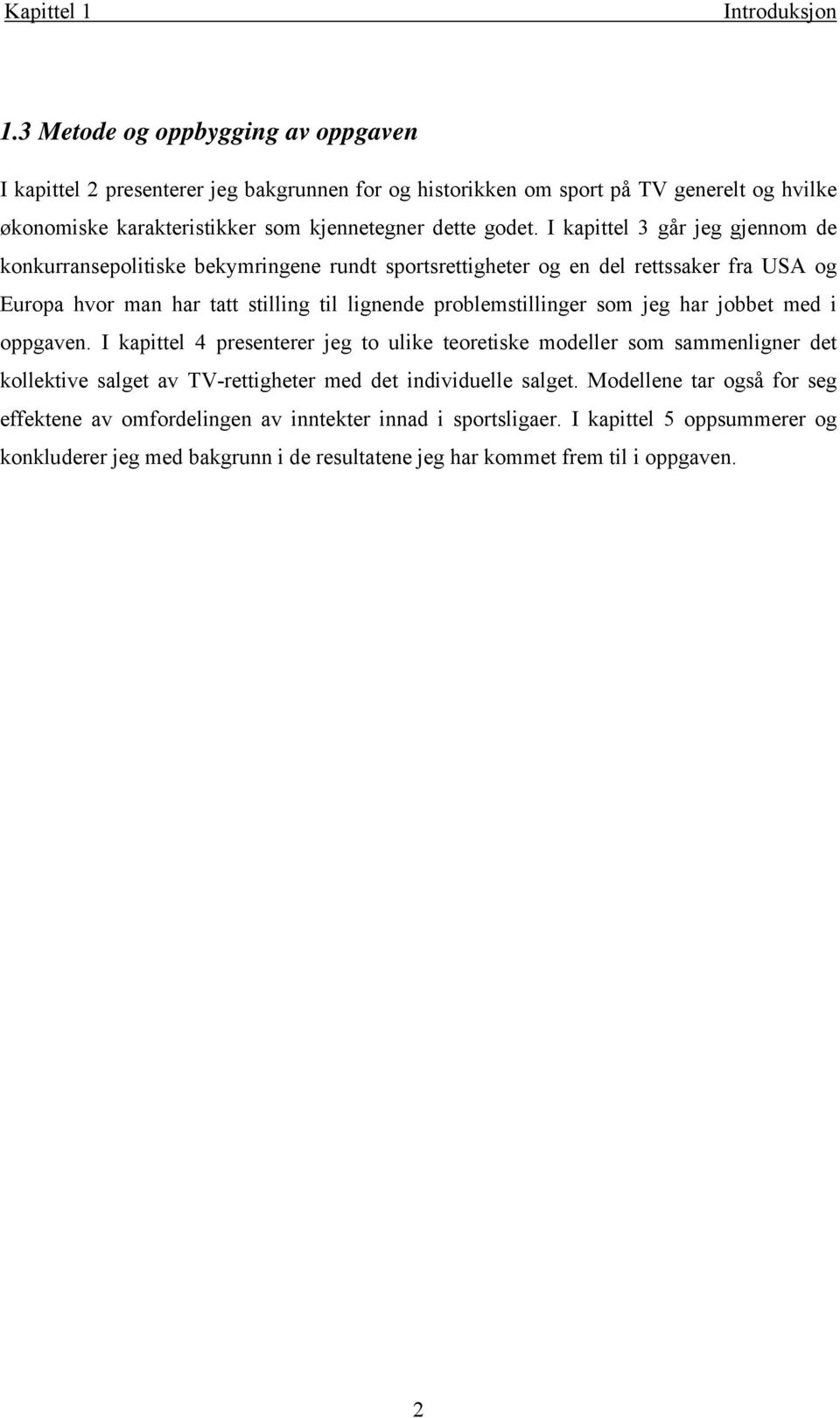 I kael 3 går jeg gjennom de konkurranseolske bekmrngene rund sorsregheer og en del ressaker fra USA og Euroa hvor man har a sllng l lgnende roblemsllnger som jeg