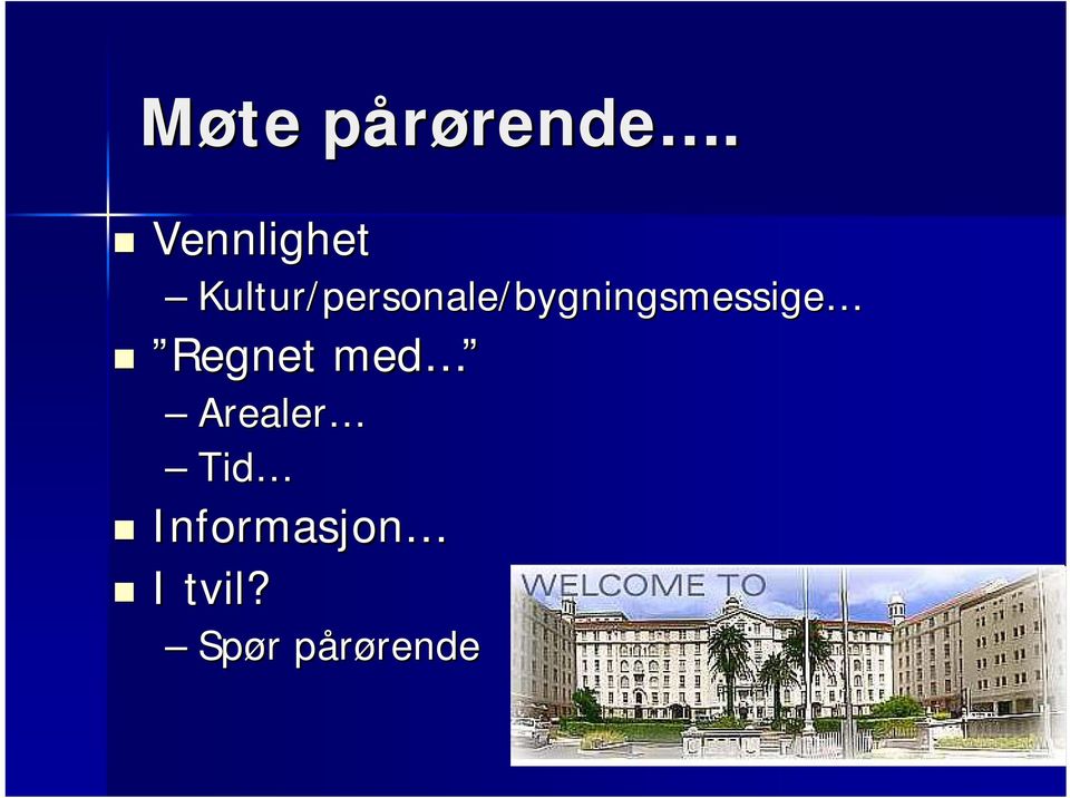 Kultur/personale/bygningsmessige