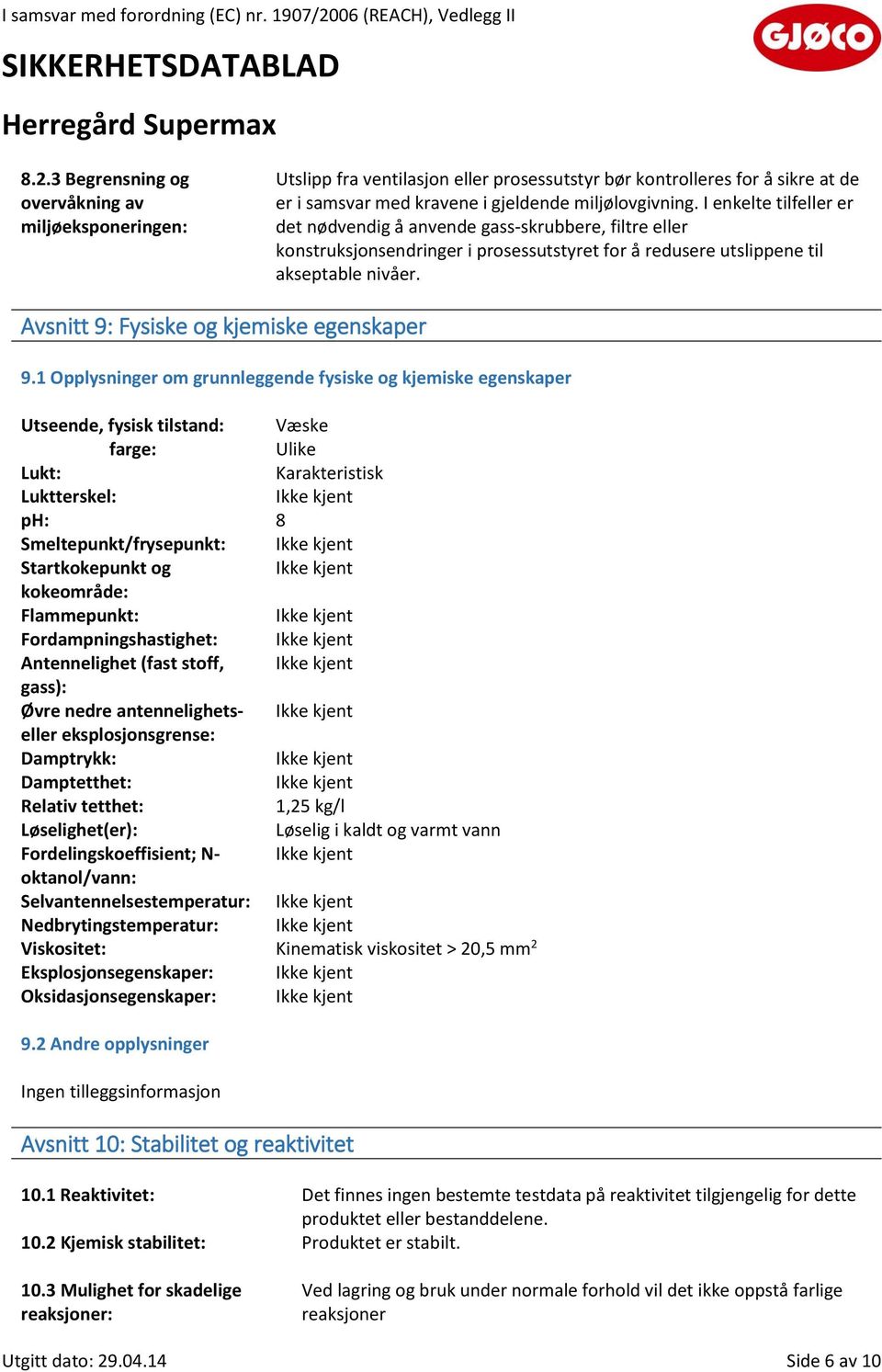 Avsnitt 9: Fysiske og kjemiske egenskaper 9.