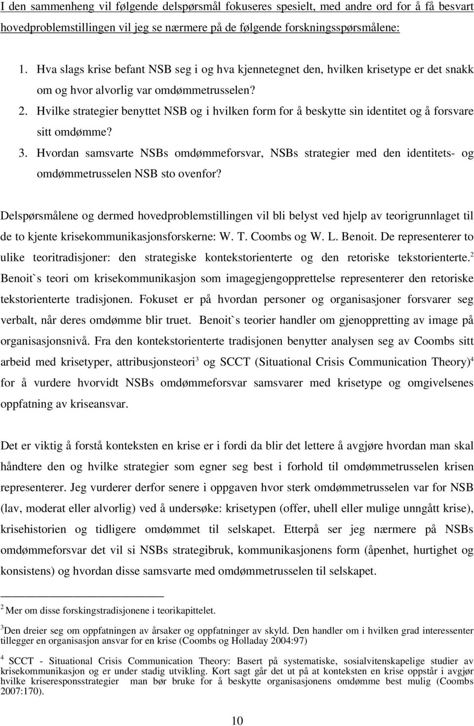 Hvilke strategier benyttet NSB og i hvilken form for å beskytte sin identitet og å forsvare sitt omdømme? 3.