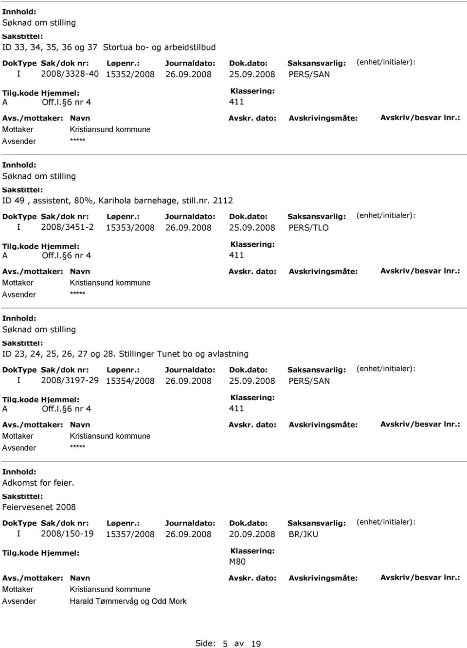 2112 2008/3451-2 15353/2008 PRS/TLO vsender D 23, 24, 25, 26, 27 og 28.