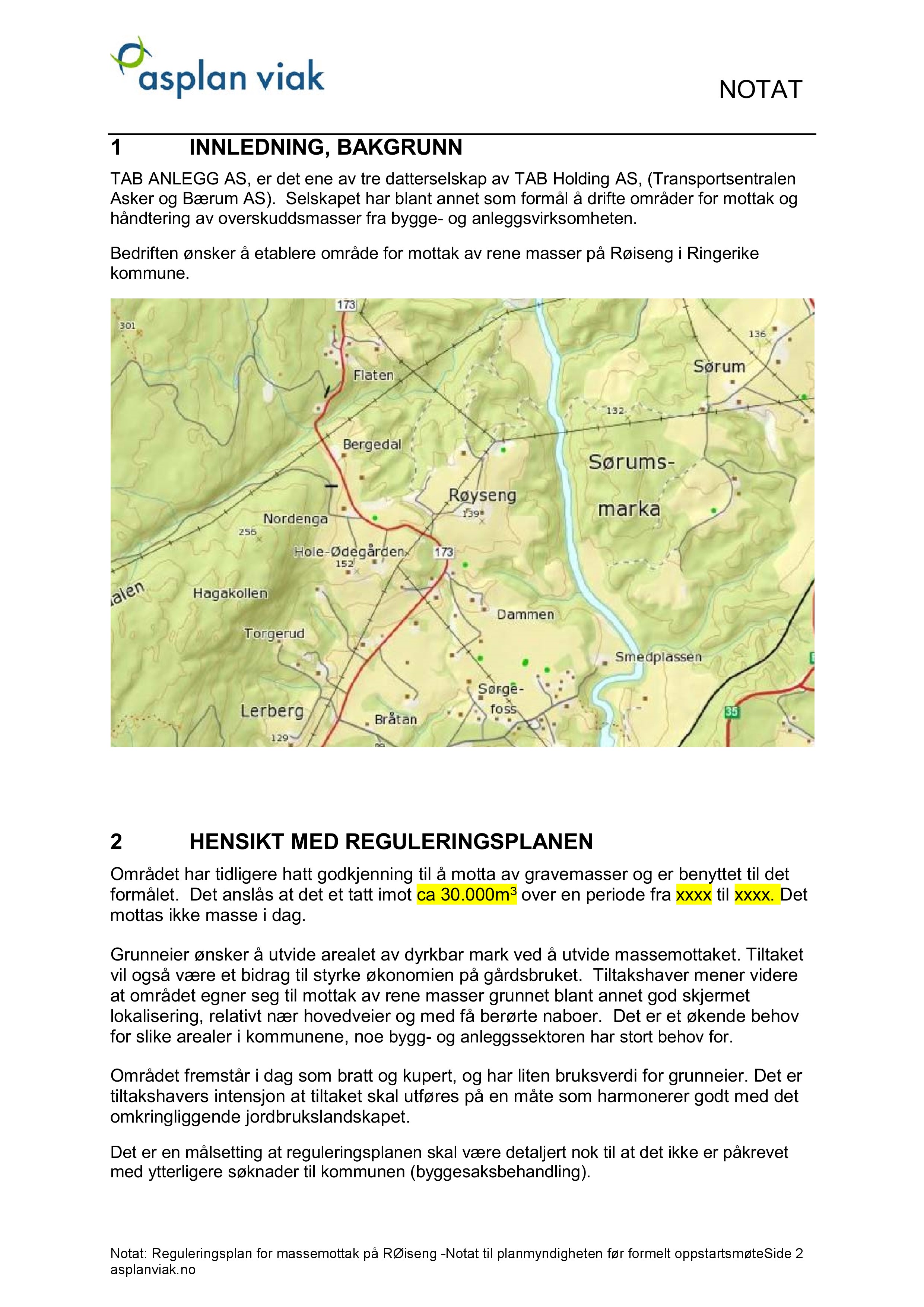 NOTAT 1 INNLEDNING, BAKGRUNN TAB ANLEGG AS, er det ene av tre datterselskap av TAB Holding AS, (Transportsentralen Asker og Bærum AS).