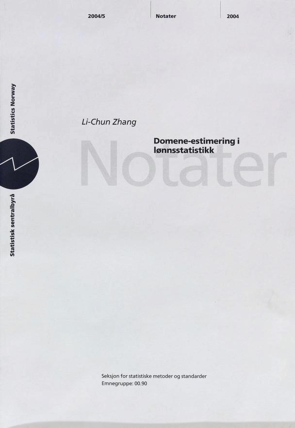 2004/5 Notater 2004 1 o i ' 5 Li-Chun Zhang Domene-estimering i