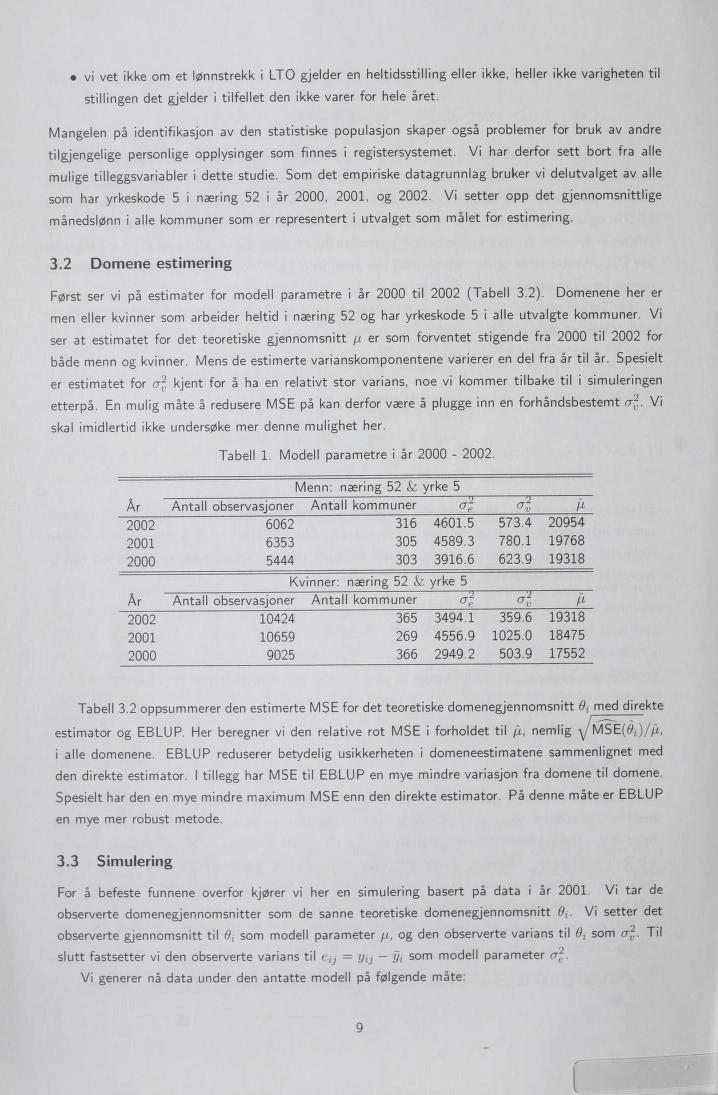 vi vet ikke om et lønnstrekk i LTO gjelder en heltidsstilling eller ikke, heller ikke varigheten til stillingen det gjelder i tilfellet den ikke varer for hele året.