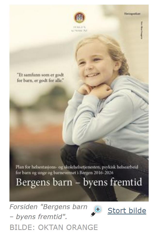 Bergens barn - byens fremtid 51 tiltak på tvers av tjenester Satsingsområder: - Tidlig innsats - Samordnet innsats - Åpenhet og deltakelse - Smart