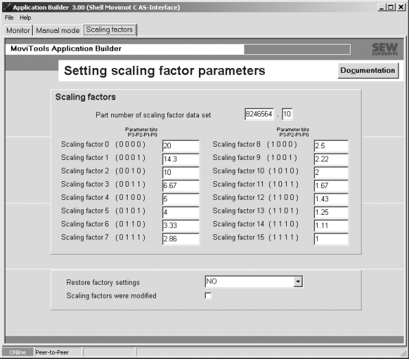 Sette i drift MOVIMOT med integrert AS-interface Utvidet idriftsetting med MOVITOOLS I 9 Registerark "Scaling factors" Med dette registerarket kan du legge inn skalleringsfaktorer innenfor et