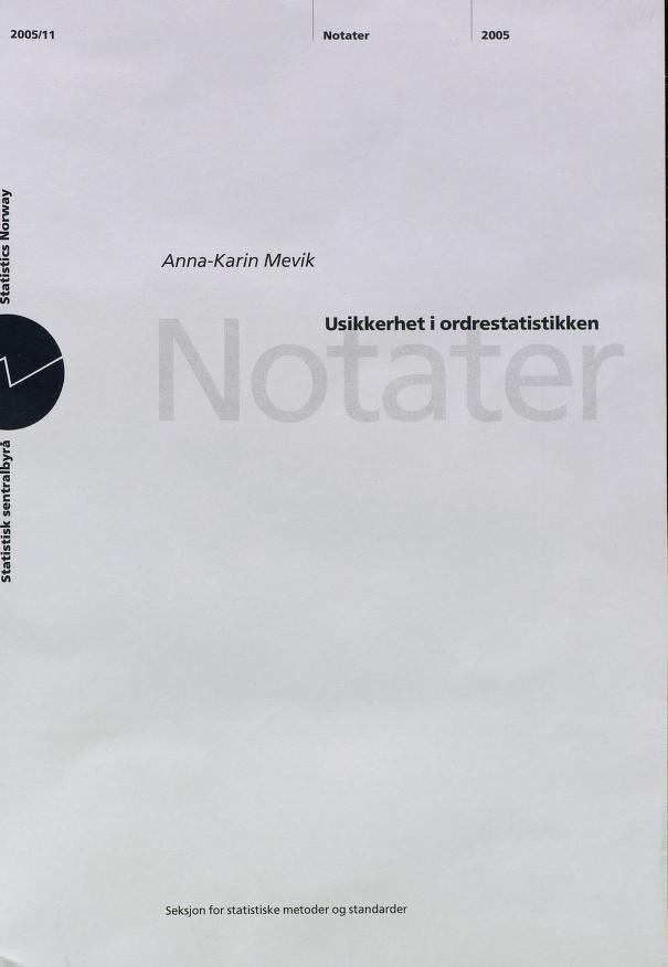 2005/11 Notater 2005 o u Anna-Karin Mevik Usikkerhet i