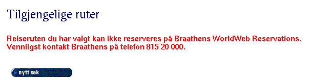 96 Braathens Hvis det bare var meningen at jeg skulle sjekke ankomstflyplass så hadde de ikke trengt å vise meg alt det andre en gang til?