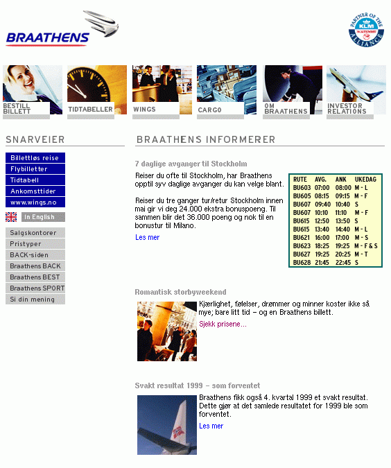 82 Braathens 5.2.1 Braathens hjemmeside For å komme til billettsystemet fra Braathens hjemmeside (se figur 5.