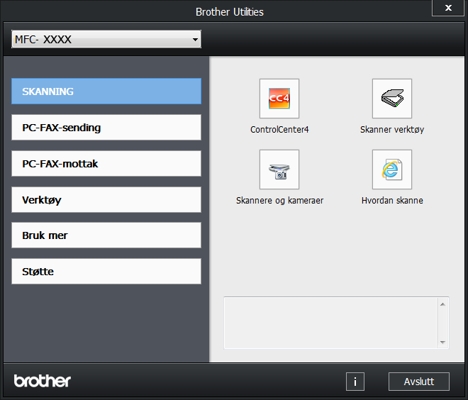 Tilgang til Brotherverktøy Brother Utilities er en programstarter som gir praktisk tilgang til alle Brother-programmer som er installert på enheten. Velg operasjonen som du vil bruke.