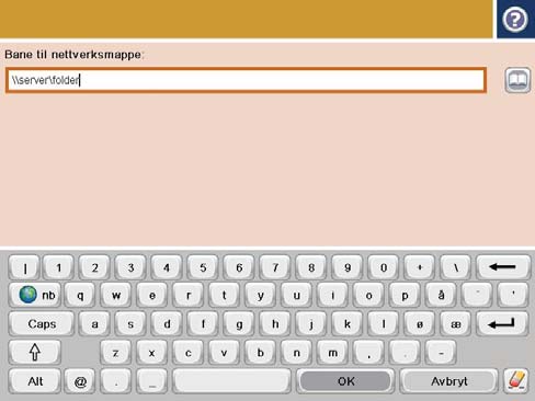 6. Trykk på knappen Legg til som er under feltet Mappebane, for å åpne et tastatur, og skriv deretter inn banen til nettverksmappen. Bruk dette formatet for banen: \\bane\bane Velg OK-knappen. 7.