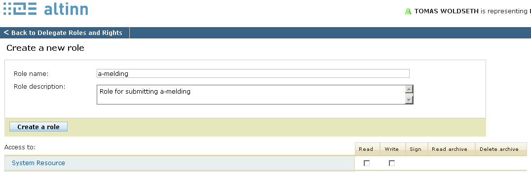 4. Lage lokal rolle for a-meldingen forutsetter at man har valgt hvem man representerer 7.