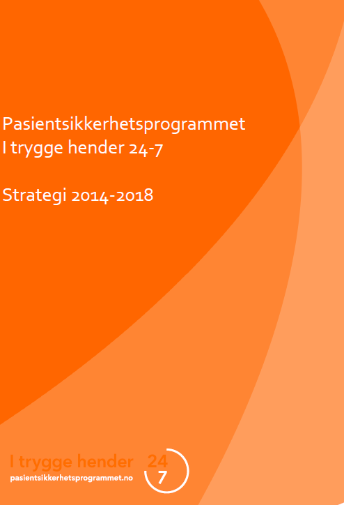 Oppdrag fra Helse- og omsorgsdepartementet Pasientsikkerhetskampanje 2011-2013 Pasientsikkerhetsprogrammet 2014 2018 Gjennomføres i spesialist- og kommunehelsetjenesten VISJON: Pasienter, brukere